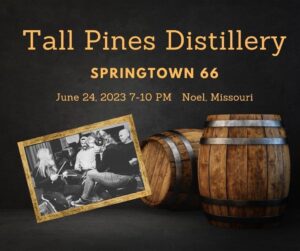 🎻SPRINGTOWN 66🎵 @ Tall Pines Distillery MO